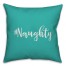 #Naughty in Teal 18x18 Spun Poly Pillow