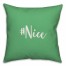 #Nice in Light Green 18x18 Spun Poly Pillow