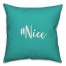 #Nice in Teal 18x18 Spun Poly Pillow