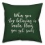 When You Stop Believing in Santa Claus in Dark Green 18x18 Spun Poly Pillow