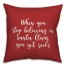 When You Stop Believing in Santa Claus in Red 18x18 Spun Poly Pillow