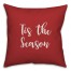 Tis The Season in Red 18x18 Spun Poly Pillow