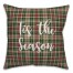 Tis The Season in Tartan Plaid 18x18 Spun Poly Pillow
