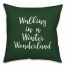 Walking In A Winter Wonderland in Dark Green 18x18 Spun Poly Pillow