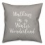 Walking In A Winter Wonderland in Gray 18x18 Spun Poly Pillow