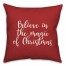Believe In The Magic Of Christmas in Red 18x18 Spun Poly Pillow Cover
