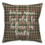 You're Never To Old To Believe In Santa in Tartan Plaid 18x18 Spun Poly Pillow Cover