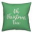 Oh Christmas Tree in Light Green 18x18 Spun Poly Pillow Cover
