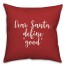 Dear Santa, Define Good in Red 18x18 Spun Poly Pillow Cover