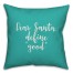 Dear Santa, Define Good in Teal 18x18 Spun Poly Pillow Cover
