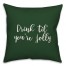 Drink 'Til You're Jolly in Dark Green 18x18 Spun Poly Pillow Cover