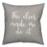 The Elves Made Me Do It in Gray 18x18 Spun Poly Pillow Cover