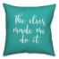 The Elves Made Me Do It in Teal 18x18 Spun Poly Pillow Cover