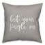 Get Your Jingle On in Gray 18x18 Spun Poly Pillow Cover