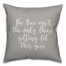 The Tree Isn't The Only Thing Getting Lit This Year in Gray 18x18 Spun Poly Pillow Cover