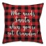 Who Needs Santa When You've Got Grandpa? in Buffalo Check Plaid 18x18 Spun Poly Pillow Cover