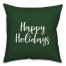 Happy Holidays in Dark Green 18x18 Spun Poly Pillow Cover