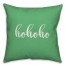 Hohoho in Light Green 18x18 Spun Poly Pillow Cover