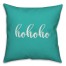 Hohoho in Teal 18x18 Spun Poly Pillow Cover