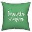 Gangsta Wrapper in Light Green 18x18 Spun Poly Pillow Cover