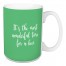 It's The Most Wonderful Time For A Beer in Light Green 15 oz Mug