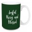 Joyful Merry And Blessed in Dark Green 15 oz Mug