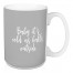 Baby It's Cold As Balls Outside in Gray 15 oz Mug