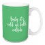 Baby It's Cold As Balls Outside in Light Green 15 oz Mug