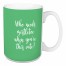 Who Needs Mistletoe When You're This Cute? in Light Green 15 oz Mug