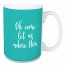 Oh Come Let Us Adore Him in Teal 15 oz Mug