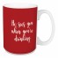 He Sees You When You're Drinking in Green 15 oz Mug