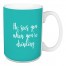 He Sees You When You're Drinking in Teal 15 oz Mug