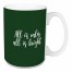 All Is Calm All Is Bright in Dark Green 15 oz Mug