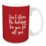 Don’t Blame The Holidays You Were Fat All Year in Red 15 oz Mug