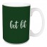 Get Lit in Dark Green 15 oz Mug