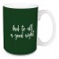 And To All A Good Night in Dark Green 15 oz Mug