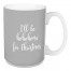 I'll Be Hohohome For Christmas in Gray 15 oz Mug