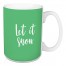 Let It Snow in Light Green 15 oz Mug