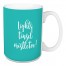 Lights, Tinsel, Mistletoe in Teal 15 oz Mug