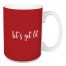 Let's Get Lit in Red 15 oz Mug