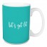 Let's Get Lit in Teal 15 oz Mug