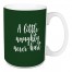 A Little Naughty Never Hurt in Dark Green 15 oz Mug