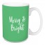 Merry & Bright in Light Green 15 oz Mug