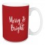 Merry & Bright in Red 15 oz Mug