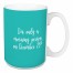 I'm Only A Morning Person On December 25th in Teal 15 oz Mug