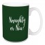 Naughty Or Nice? in Dark Green 15 oz Mug