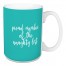 Proud Member Of The Naughty List in Teal 15 oz Mug