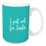 I Put Out For Santa in Teal 15 oz Mug