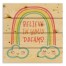 Believe In Your Dreams 14x14 Pallet Wood Art