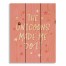 The Unicorns Made Me Do It 10.5x14 Pallet Wood Art